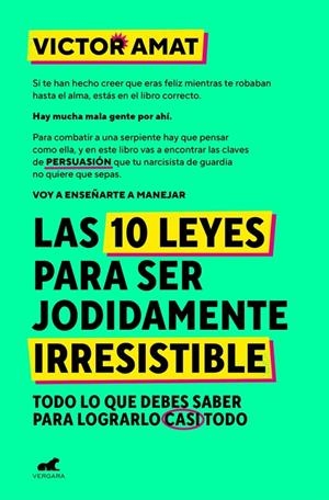 LAS 10 LEYES PARA SER JODIDAMENTE IRRESISTIBLE | 9788410467330 | AMAT, VICTOR | Galatea Llibres | Llibreria online de Reus, Tarragona | Comprar llibres en català i castellà online