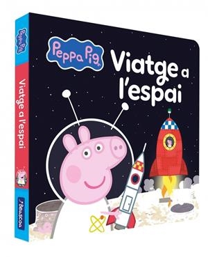 PEPPA PIG. VIATGE A L'ESPAI | 9788448872328 | HASBRO | Galatea Llibres | Librería online de Reus, Tarragona | Comprar libros en catalán y castellano online