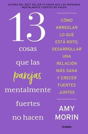 13 COSAS QUE LAS PAREJAS MENTALMENTE FUERTES NO HACEN | 9788425371677 | MORIN, AMY | Galatea Llibres | Llibreria online de Reus, Tarragona | Comprar llibres en català i castellà online