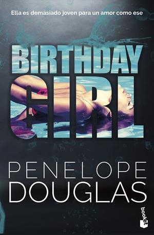 BIRTHDAY GIRL | 9788408315476 | DOUGLAS, PENELOPE | Galatea Llibres | Llibreria online de Reus, Tarragona | Comprar llibres en català i castellà online
