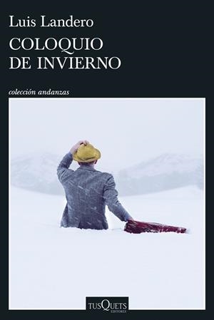 COLOQUIO DE INVIERNO | 9788411077323 | LANDERO, LUIS | Galatea Llibres | Llibreria online de Reus, Tarragona | Comprar llibres en català i castellà online