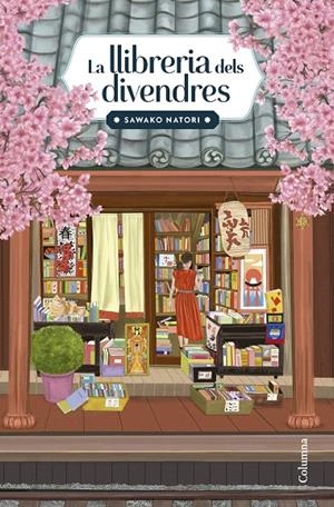 LA LLIBRERIA DELS DIVENDRES | 9788466434638 | NATORI, SAWAKO | Galatea Llibres | Llibreria online de Reus, Tarragona | Comprar llibres en català i castellà online