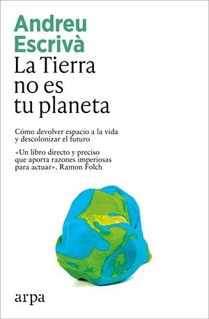 LA TIERRA NO ES TU PLANETA | 9791387833336 | ESCRIVÀ, ANDREU | Galatea Llibres | Llibreria online de Reus, Tarragona | Comprar llibres en català i castellà online