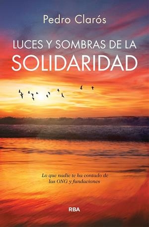 LUCES Y SOMBRAS DE LA SOLIDARIDAD | 9788410988903 | CLARÓS, PEDRO | Galatea Llibres | Llibreria online de Reus, Tarragona | Comprar llibres en català i castellà online