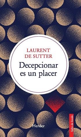 DECEPCIONAR ES UN PLACER | 9788425452062 | DE SUTTER, LAURENT | Galatea Llibres | Librería online de Reus, Tarragona | Comprar libros en catalán y castellano online