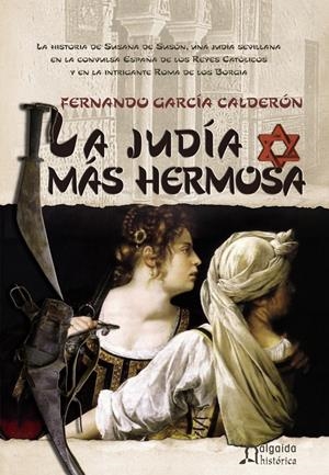 LA JUDIA MAS HERMOSA | 9788484339472 | GARCIA CALDERON, FERNANDO | Galatea Llibres | Librería online de Reus, Tarragona | Comprar libros en catalán y castellano online