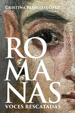 ROMANAS. VOCES RESCATADAS | 9791399078855 | ROSILLO LÓPEZ, CRISTINA | Galatea Llibres | Librería online de Reus, Tarragona | Comprar libros en catalán y castellano online