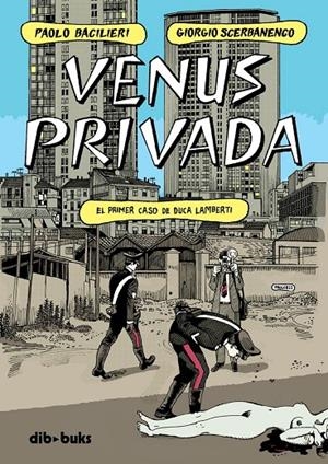 VENUS PRIVADA | 9788418266355 | SCERBANENCO, GIORGIO/BACILIERI, PAOLO | Galatea Llibres | Llibreria online de Reus, Tarragona | Comprar llibres en català i castellà online