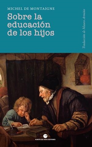 SOBRE LA EDUCACIÓN DE LOS HIJOS | 9791387624408 | MONTAIGNE, MICHEL DE | Galatea Llibres | Llibreria online de Reus, Tarragona | Comprar llibres en català i castellà online