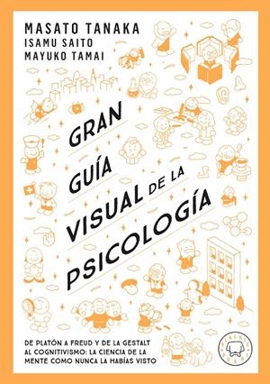 GRAN GUÍA VISUAL DE LA PSICOLOGÍA | 9791387748579 | TANAKA, MASATO | Galatea Llibres | Llibreria online de Reus, Tarragona | Comprar llibres en català i castellà online