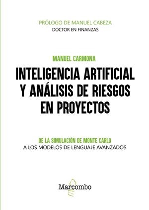 INTELIGENCIA ARTIFICIAL Y ANÁLISIS DE RIESGOS EN PROYECTOS | 9788426741066 | CARMONA, MANUEL | Galatea Llibres | Librería online de Reus, Tarragona | Comprar libros en catalán y castellano online