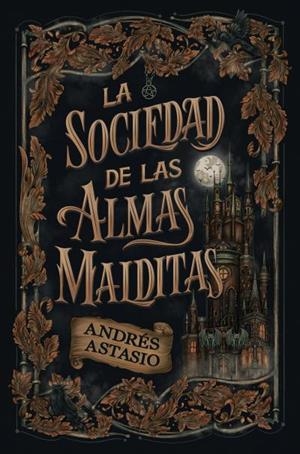 LA SOCIEDAD DE LAS ALMAS MALDITAS | 9788410085916 | ASTASIO, ANDRÉS | Galatea Llibres | Llibreria online de Reus, Tarragona | Comprar llibres en català i castellà online