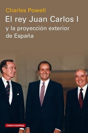 EL REY JUAN CARLOS I Y LA PROYECCIÓN EXTERIOR DE ESPAÑA | 9788410317291 | POWELL, CHARLES | Galatea Llibres | Llibreria online de Reus, Tarragona | Comprar llibres en català i castellà online