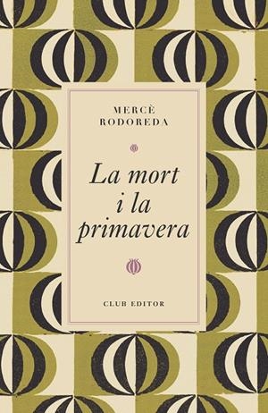 LA MORT I LA PRIMAVERA | 9788473294997 | RODOREDA, MERCÈ | Galatea Llibres | Llibreria online de Reus, Tarragona | Comprar llibres en català i castellà online