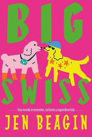 BIG SWISS | 9788412955781 | BEAGIN, JEN | Galatea Llibres | Llibreria online de Reus, Tarragona | Comprar llibres en català i castellà online