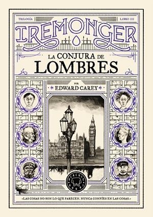 TRILOGÍA IREMONGER 3: LA CONJURA DE LOMBRES | 9791387748449 | CAREY, EDWARD | Galatea Llibres | Llibreria online de Reus, Tarragona | Comprar llibres en català i castellà online