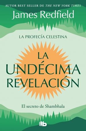 LA UNDÉCIMA REVELACIÓN (LA PROFECÍA CELESTINA 3) | 9791387652647 | REDFIELD, JAMES | Galatea Llibres | Librería online de Reus, Tarragona | Comprar libros en catalán y castellano online