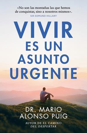 VIVIR ES UN ASUNTO URGENTE | 9788466382427 | ALONSO PUIG, MARIO | Galatea Llibres | Librería online de Reus, Tarragona | Comprar libros en catalán y castellano online