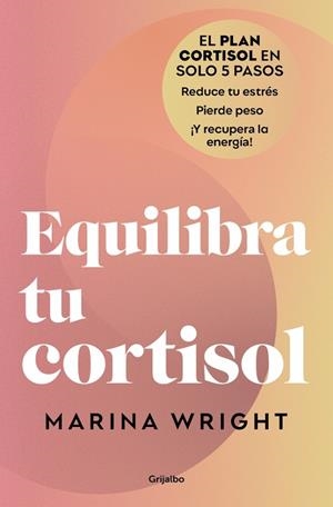 EQUILIBRA TU CORTISOL | 9788425369100 | WRIGHT, MARINA | Galatea Llibres | Librería online de Reus, Tarragona | Comprar libros en catalán y castellano online