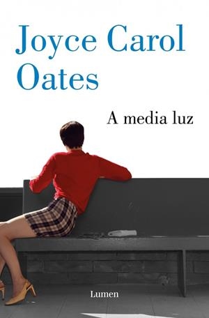 A MEDIA LUZ | 9788426433688 | OATES, JOYCE CAROL | Galatea Llibres | Librería online de Reus, Tarragona | Comprar libros en catalán y castellano online