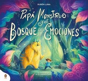 PAPÁ MONSTRUO Y EL BOSQUE DE LAS EMOCIONES | 9788410318380 | LUNA, RUBÉN | Galatea Llibres | Librería online de Reus, Tarragona | Comprar libros en catalán y castellano online