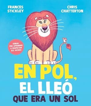 EN POL, EL LLEÓ QUE ERA UN SOL | 9788448872205 | STICKLEY, FRANCES | Galatea Llibres | Llibreria online de Reus, Tarragona | Comprar llibres en català i castellà online