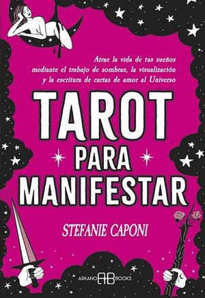 TAROT PARA MANIFESTAR | 9788419510730 | CAPONI, STEFANIE | Galatea Llibres | Librería online de Reus, Tarragona | Comprar libros en catalán y castellano online