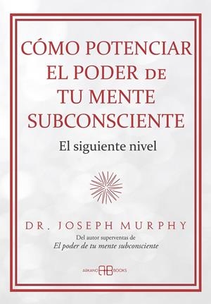 CÓMO POTENCIAR EL PODER DE TU MENTE SUBCONSCIENTE | 9788419510723 | MURPHY, DR. JOSEPH | Galatea Llibres | Librería online de Reus, Tarragona | Comprar libros en catalán y castellano online