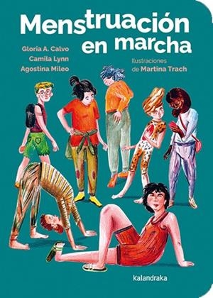 MENSTRUACIÓN EN MARCHA | 9788413434346 | CALVO, GLORIA A./LYNN, CAMILA/MILEO, AGOSTINA | Galatea Llibres | Llibreria online de Reus, Tarragona | Comprar llibres en català i castellà online
