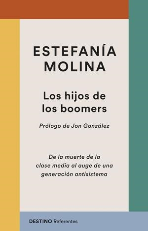 LOS HIJOS DE LOS BOOMERS | 9788423369263 | MOLINA, ESTEFANÍA | Galatea Llibres | Llibreria online de Reus, Tarragona | Comprar llibres en català i castellà online