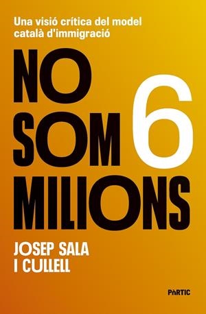 NO SOM 6 MILIONS | 9788498096262 | SALA I CULLELL, JOSEP | Galatea Llibres | Librería online de Reus, Tarragona | Comprar libros en catalán y castellano online