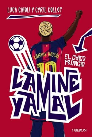 LAMINE YAMAL. EL CHICO PRODIGIO | 9791387775131 | CAIOLI, LUCA/COLLOT, CYRIL | Galatea Llibres | Librería online de Reus, Tarragona | Comprar libros en catalán y castellano online