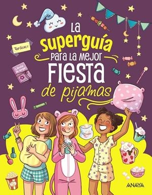 LA SUPERGUÍA PARA LA MEJOR FIESTA DE PIJAMAS | 9788414359747 | MEYER, AURORE | Galatea Llibres | Librería online de Reus, Tarragona | Comprar libros en catalán y castellano online