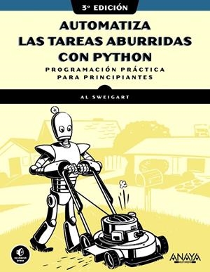 AUTOMATIZA LAS TAREAS ABURRIDAS CON PYTHON 3ª  EDICION | 9788441552784 | SWEIGART, AL | Galatea Llibres | Llibreria online de Reus, Tarragona | Comprar llibres en català i castellà online