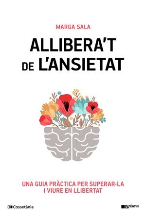 ALLIBERA'T DE L'ANSIETAT | 9788413565460 | SALA ESTRADA, MARGA | Galatea Llibres | Llibreria online de Reus, Tarragona | Comprar llibres en català i castellà online