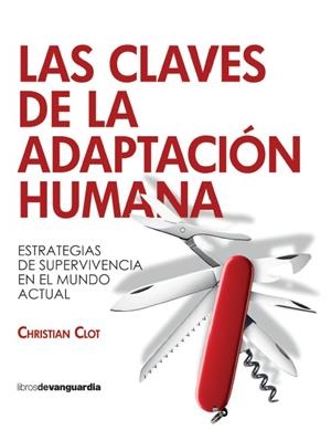LAS CLAVES DE LA ADAPTACIÓN HUMANA | 9788418604638 | CLOT, CHRISTIAN | Galatea Llibres | Librería online de Reus, Tarragona | Comprar libros en catalán y castellano online