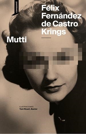 MUTTI | 9788419490742 | FERNÁNDEZ DE CASTRO KRIGNS, FÉLIX | Galatea Llibres | Librería online de Reus, Tarragona | Comprar libros en catalán y castellano online
