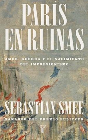 PARÍS EN RUINAS | 9788430625826 | SMEE, SEBASTIAN | Galatea Llibres | Llibreria online de Reus, Tarragona | Comprar llibres en català i castellà online
