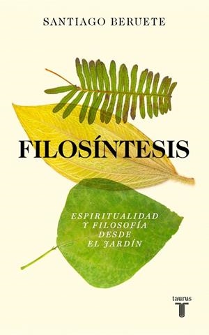 FILOSÍNTESIS | 9788430628773 | BERUETE, SANTIAGO | Galatea Llibres | Llibreria online de Reus, Tarragona | Comprar llibres en català i castellà online