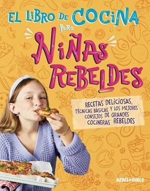 EL LIBRO DE COCINA PARA NIÑAS REBELDES | 9780241772447 | Galatea Llibres | Librería online de Reus, Tarragona | Comprar libros en catalán y castellano online