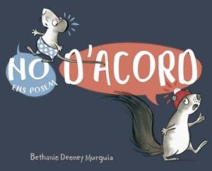 NO ENS POSEM D´ACORD | 9788491458692 | DEENEY MURGUIA, BETHANY | Galatea Llibres | Llibreria online de Reus, Tarragona | Comprar llibres en català i castellà online
