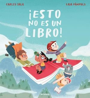 ¡ESTO NO ES UN LIBRO! | 9788424676575 | SALA I VILA, CARLES/PÀMPOLS PALLEJÀ, LAIA | Galatea Llibres | Llibreria online de Reus, Tarragona | Comprar llibres en català i castellà online