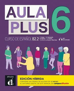 AULA PLUS 6  LIBRO DEL ALUMNO | 9788419236227 | CORPAS, JAIME/GARMENDIA, AGUSTIN/SÁNCHEZ, NURIA/SORIANO, CARMEN | Galatea Llibres | Librería online de Reus, Tarragona | Comprar libros en catalán y castellano online