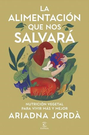 LA ALIMENTACIÓN QUE NOS SALVARÁ | 9788467079876 | JORDÀ, ARIADNA | Galatea Llibres | Librería online de Reus, Tarragona | Comprar libros en catalán y castellano online