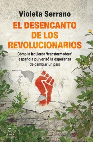 EL DESENCANTO DE LOS REVOLUCIONARIOS | 9788467080575 | SERRANO, VIOLETA | Galatea Llibres | Librería online de Reus, Tarragona | Comprar libros en catalán y castellano online