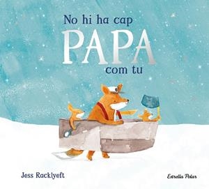 NO HI HA CAP PAPA COM TU | 9791387782849 | RACKLYEFT, JESS | Galatea Llibres | Llibreria online de Reus, Tarragona | Comprar llibres en català i castellà online