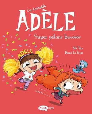 LA TERRIBLE ADÈLE 13. SÚPER PETONS BAVOSOS | 9791387744168 | MR TAN | Galatea Llibres | Llibreria online de Reus, Tarragona | Comprar llibres en català i castellà online