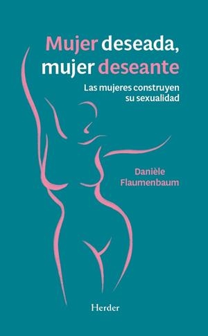 MUJER DESEADA, MUJER DESEANTE | 9788425453700 | FLAUMENBAUM, DANIÈLE | Galatea Llibres | Librería online de Reus, Tarragona | Comprar libros en catalán y castellano online