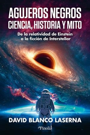 AGUJEROS NEGROS: CIENCIA, HISTORIA Y MITO | 9791387556938 | BLANCO LASERNA, DAVID | Galatea Llibres | Librería online de Reus, Tarragona | Comprar libros en catalán y castellano online