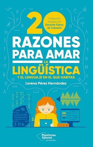 20 RAZONES PARA AMAR LA LINGÜÍSTICA | 9791387813796 | PÉREZ HERNÁNDEZ, LORENA | Galatea Llibres | Librería online de Reus, Tarragona | Comprar libros en catalán y castellano online